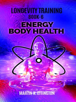 cover image of Longevity Training-Book 6-Energy Body Health